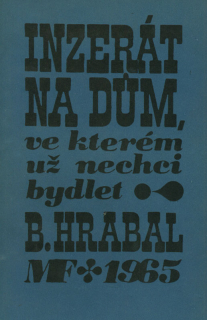 Hrabal, Bohumil - Inzerát na dům, ve kterém už nechci bydlet