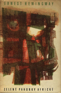 Hemingway, Ernest - Zelené pahorky africké