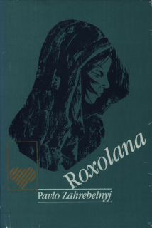 Zahrebelnyj, Pavlo - Roxolana