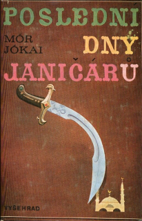 Jókai, Mór - Poslední dny Janičárů