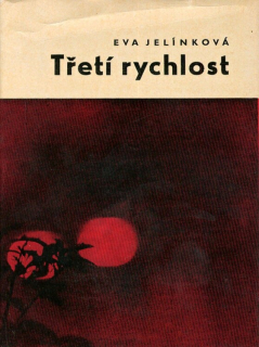 Jelínková, Eva - Třetí rychlost