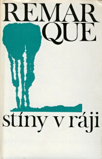 Remarque, Erich Maria - Stíny v ráji