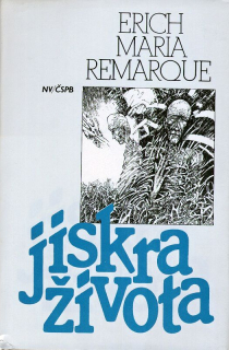 Remarque, Erich Maria - Jiskra života