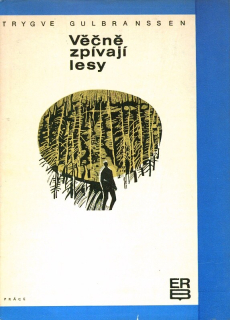 Gulbranssen, Trygve - Věčně zpívají lesy