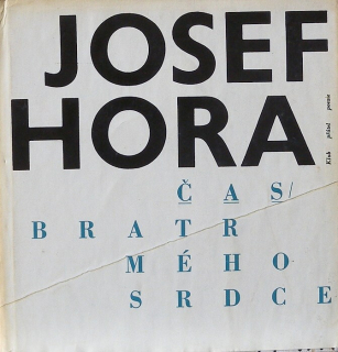 Hora, Josef - Čas, bratr mého srdce (s gramofonovou deskou)