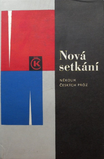 různí autoři - Nová setkání (několik českých próz)