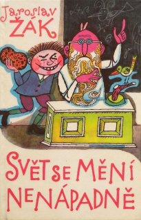 Žák, Jaroslav - Svět se mění nenápadně