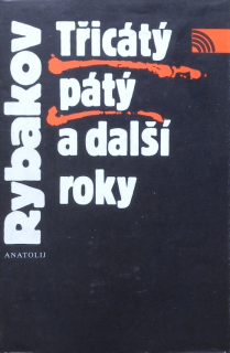 Rybakov, Anatolij - Třicátý pátý a další roky (pokračování románu Děti Arbatu)