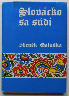 Galuška, Zdeněk - Slovácko sa súdí