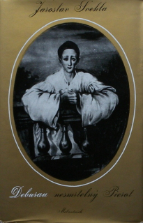 Švehla, Jaroslav - Deburau, nesmrtelný Pierot