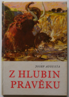Augusta, Josef - Z hlubin pravěku