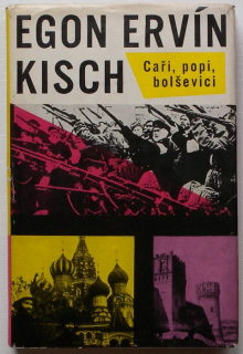 Kisch, Egon Ervín - Caři, popi, bolševici