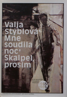Stýblová, Valja - Mne soudila noc; Skalpel, prosím