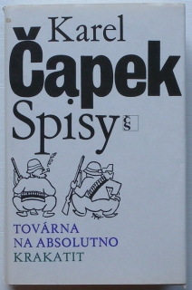 Čapek, Karel - Továrna na absolutno; Krakatit