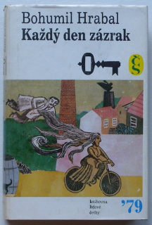 Hrabal, Bohumil - Každý den zázrak