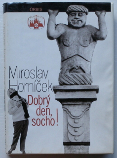 Horníček, Miroslav - Dobrý den, socho!
