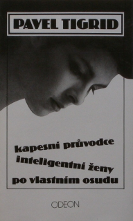 Tigrid, Pavel - Kapesní průvodce inteligentní ženy po vlastním osudu