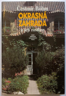 Böhm, Čestmír - Okrasná zahrada a její rostliny