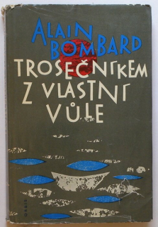 Bombard, Alain - Trosečníkem z vlastní vůle