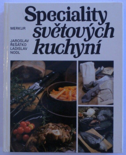 Řešátko, Jaroslav; Nodl, Ladislav - Speciality světových kuchyní