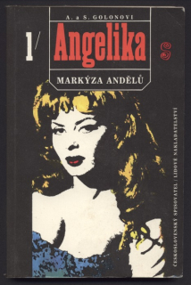 Golonovi, Anne a Serge - Angelika; Markýza andělů 1-2