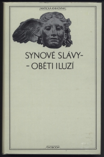 Různí autoři - Synové slávy - oběti iluzí