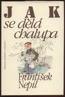 Nepil, František - Jak se dělá chalupa