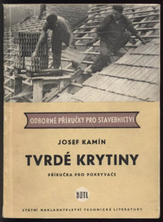 Kamín, Josef - Tvrdé krytiny (Příručka pro pokrývače)