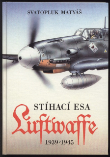Matyáš, Svatopluk - Stíhací esa Luftwaffe