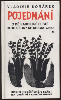 Komárek, Vladimír - Pojednání o mé radostné cestě od kolébky ke krematoriu