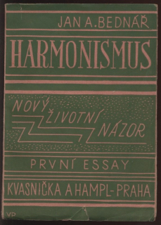 Bednář, Jan A. - Harmonismus, Nový životní názor, První essay