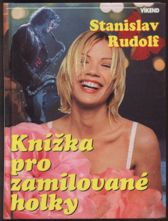 Rudolf, Stanislav - Knížka pro zamilované holky
