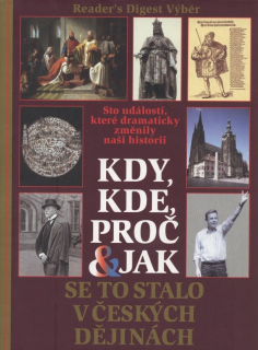Čornej, Petr a kolektiv autorů - Kdy, kde, proč a jak se to stalo v českých dějinách