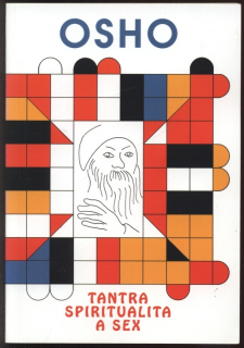 OSHO - Tantra, spiritualita a sex