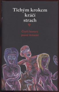 Eliotová, George; Falconerová, Lanoe; Huntová, Violet; Whartonová, Edith - Tichým krokem kráčí strach