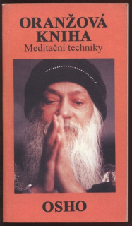 OSHO - Oranžová kniha - Meditační techniky
