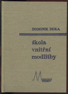 Duka, Dominik - Škola vnitřní motlidby