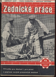 Janč, Ladislav; Kudrlička, Vilém; Votýpka, Ladislav - Zednické práce