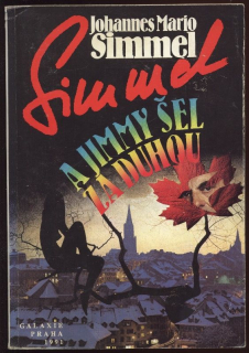 Simmel, Johannes Mario - A Jimmy šel za duhou