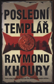 Khoury, Raymond - Poslední templář
