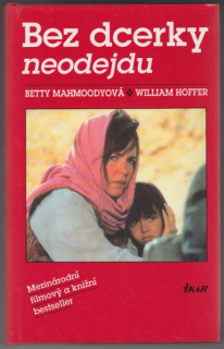 Mahmoodyová, Betty; Hoffer, William - Bez dcerky neodejdu