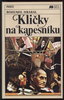 Hrabal, Bohumil - Kličky na kapesníku