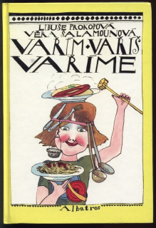 Prokopová, Libuše; Šalamounová, Věra - Vařím, vaříš, vaříme