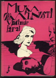 Páral, Vladimír - Muka obraznosti