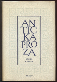 Různí autoři - Antická próza - Láska a válka