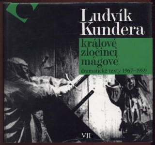 Kundera, Ludvík - Králové, zločinci, mágové (dramatické texty 1967-1989)