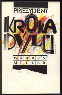Miller, Warren - Prezydent krokadýlů