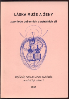 Staněk, Josef; Brzobohatá, Jana - Láska muže a ženy z pohledu duševních a astrálních sil