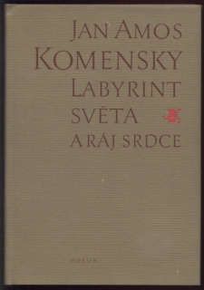 Komenský, Jan Amos - Labyrint světa a ráj srdce