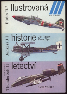 Vraný, Jiří; Týc, Pavel - Ilustrovaná historie letectví - Iljušin L2, Junkers J1, Thunderbolt II
